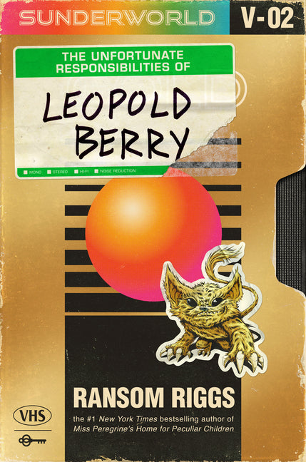 Sunderworld, Vol. 2: The Unfortunate Responsibilities of Leopold Berry by Riggs, Ransom