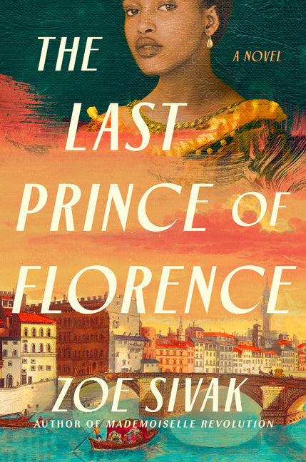 The Last Prince of Florence by Sivak, Zoe