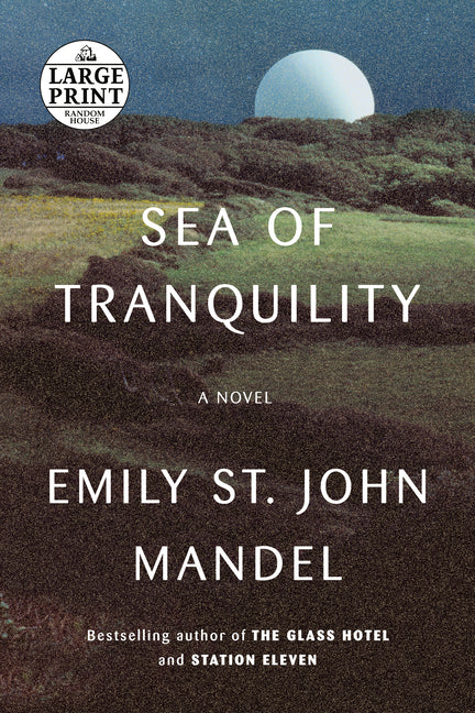 Sea of Tranquility by Mandel, Emily St John