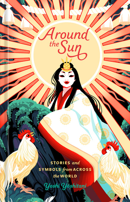 Around the Sun: Stories and Symbols from Across the World by Yoshitani, Yoshi