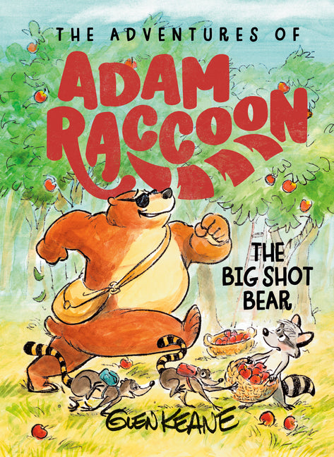 The Big Shot Bear: A Story of Loyalty by Keane, Glen