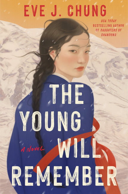 The Young Will Remember by Chung, Eve J.