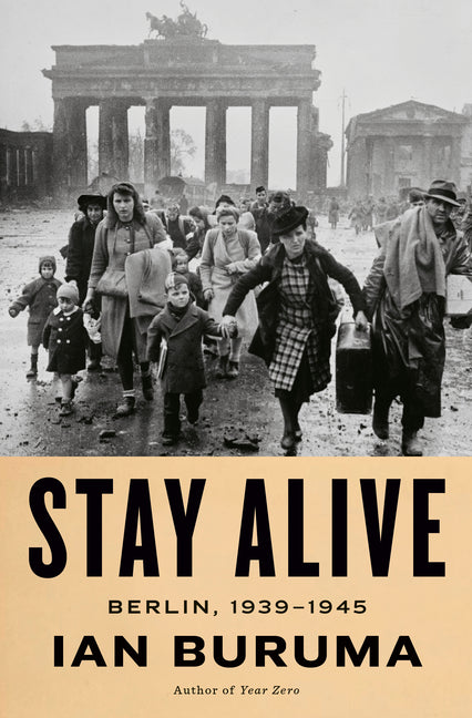 Stay Alive: Berlin, 1939-1945