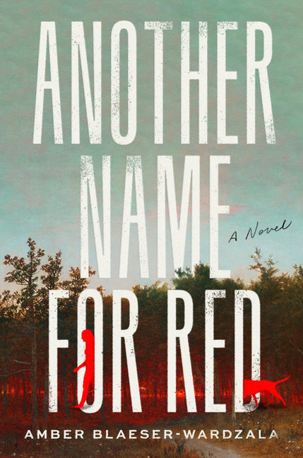 Another Name for Red by Blaeser-Wardzala, Amber