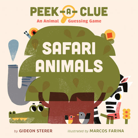 Peek-A-Clue: Safari Animals: An Animal Guessing Game by Sterer, Gideon