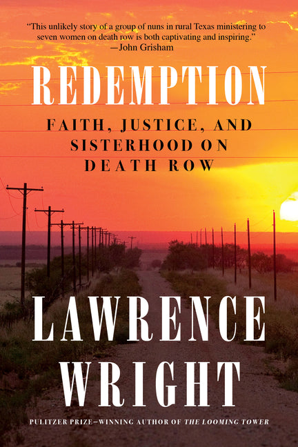 Redemption: Faith, Justice, and Sisterhood on Death Row by Wright, Lawrence