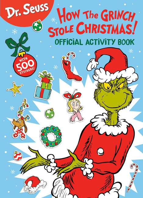 Dr. Seuss: How the Grinch Stole Christmas! Official Activity Book with 500 Stickers by Random House