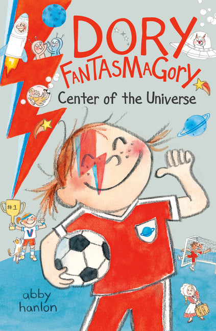 Dory Fantasmagory: Center of the Universe by Hanlon, Abby