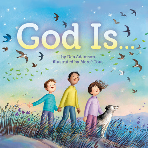 God Is . . . by Adamson, Deb