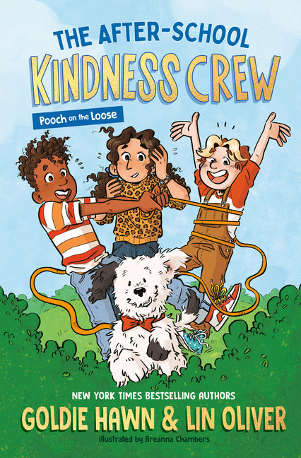 The After-School Kindness Crew: Pooch on the Loose #1 by Hawn, Goldie