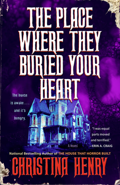 The Place Where They Buried Your Heart by Henry, Christina