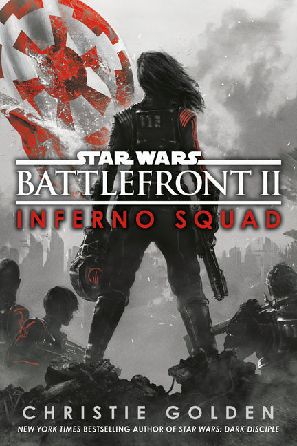 Battlefront II: Inferno Squad (Star Wars) by Golden, Christie