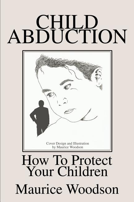Child Abduction: How To Protect Your Children
