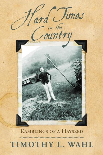Hard Times in the Country: Ramblings of a Hayseed