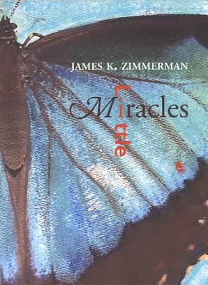 Little Miracles by Zimmerman, James K.