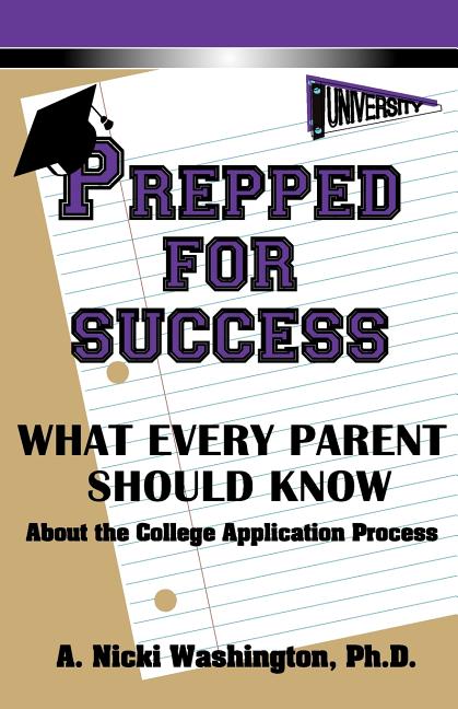 Prepped for Success: What Every Parent Should Know About the College Application Process