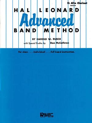 Hal Leonard Advanced Band Method: E-Flat Alto Clarinet by Rusch, Harold W.