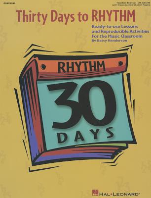 Thirty Days to Rhythm Teacher Manual by Henderson, Betsy