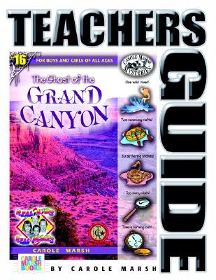 The Ghost of the Grand Canyon (Teacher's Guide) by Marsh, Carole