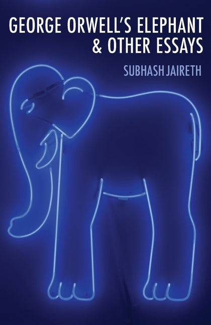 George Orwell's Elephant & Other Essays