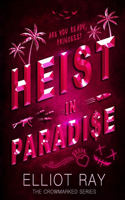 Heist In Paradise: A Dark Heist Romance