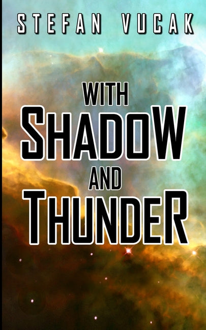 With Shadow and Thunder