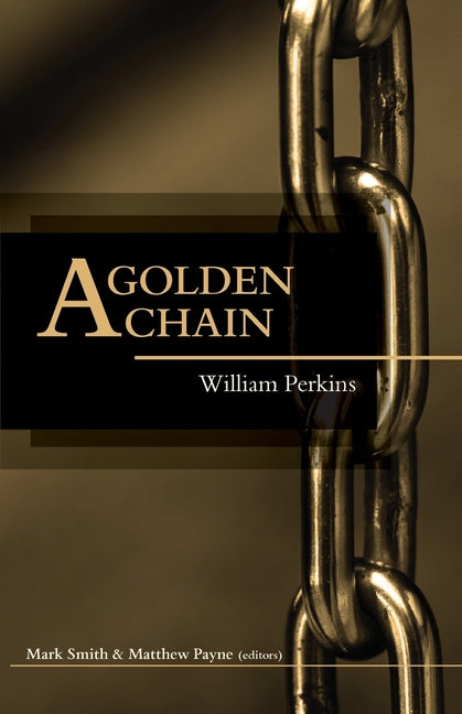 A A Golden Chain by Perkins, William