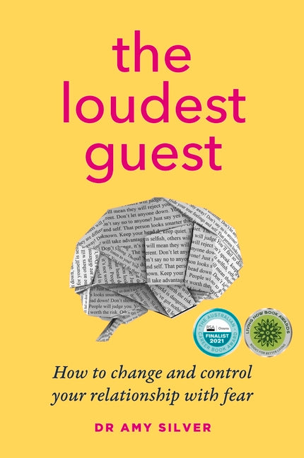 The Loudest Guest: How to Change and Control Your Relationship with Fear