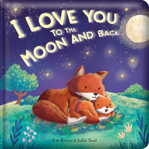 I Love You to the Moon and Back: Padded Board Book: Picture Storybook