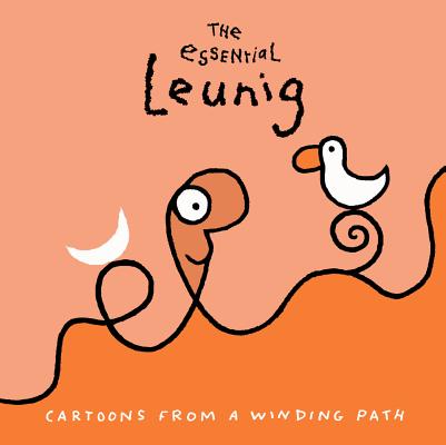 The Essential Leunig: Cartoons from a Winding Path by Leunig, Michael