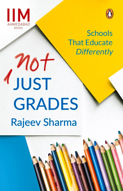 Not Just Grades by Sharma, Rajeev