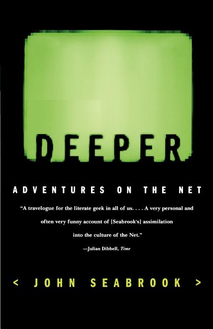 Deeper: Adventures on the Net