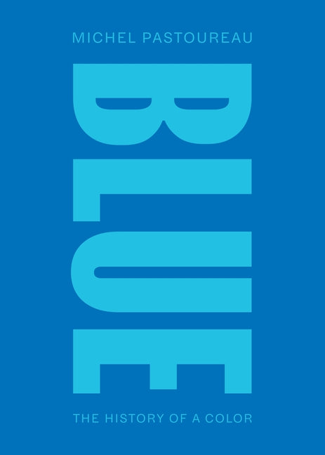 Blue: The History of a Color, Pocket Edition by Pastoureau, Michel