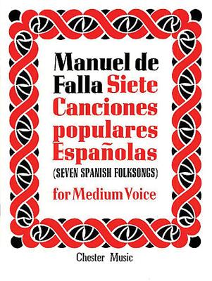 de Falla: 7 Canciones Populares Espanolas: For Medium Voice and Piano by Falla, Manuel de