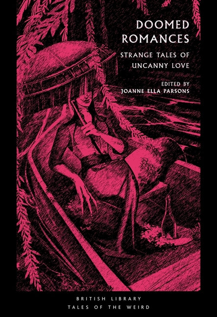 Doomed Romances: Strange Tales of Uncanny Love by Parsons, Jo Ella