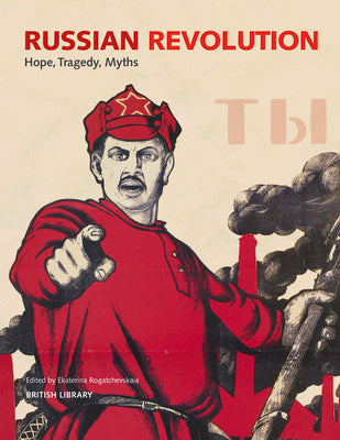 Russian Revolution: Hope, Tragedy, Myths
