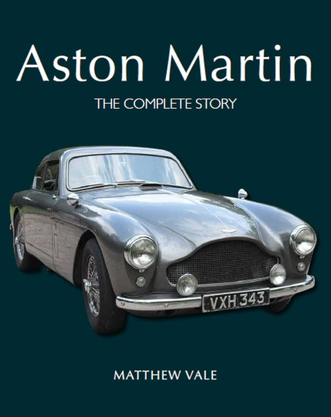 Aston Martin: The Complete Story by Vale, Matthew