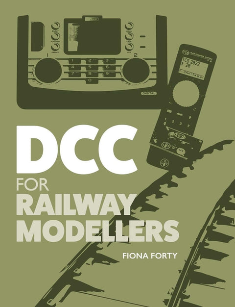 DCC for Railway Modellers by Forty, Fiona