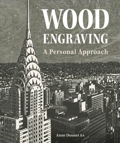 Wood Engraving - A Personal Approach: A Personal Approach