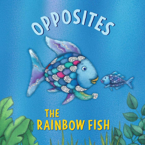 The Rainbow Fish: Opposites by Pfister, Marcus