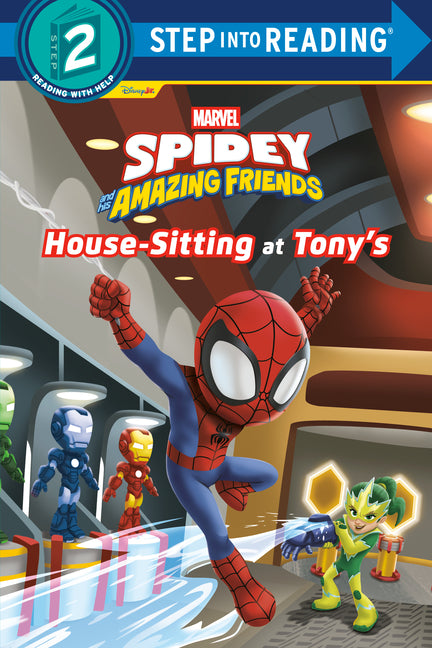 Spidey and His Amazing Friends: House-Sitting at Tony's (Marvel) by Behling, Steve