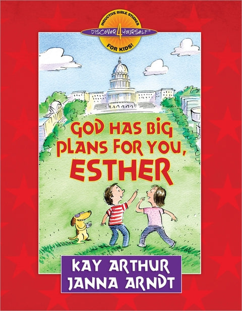 God Has Big Plans for You, Esther by Arthur, Kay