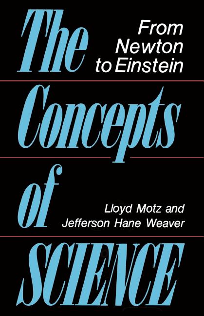 The Concepts of Science: From Newton to Einstein