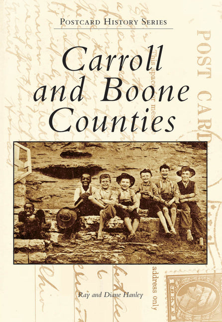 Carroll and Boone Counties by Hanley, Ray