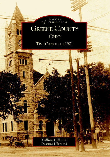 Greene County: Time Capsule of 1901 by Hill, Gillian