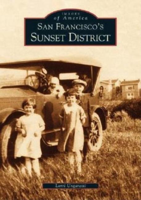 San Francisco's Sunset District by Ungaretti, Lorri