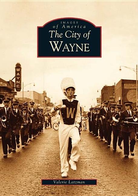 The City of Wayne by Latzman, Valerie