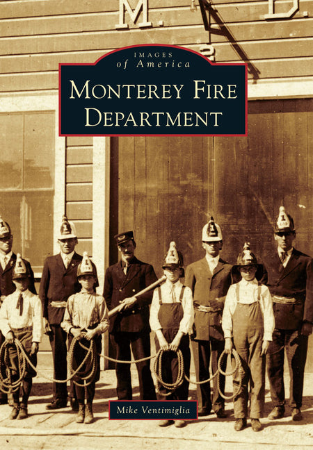 Monterey Fire Department by Ventimiglia, Mike