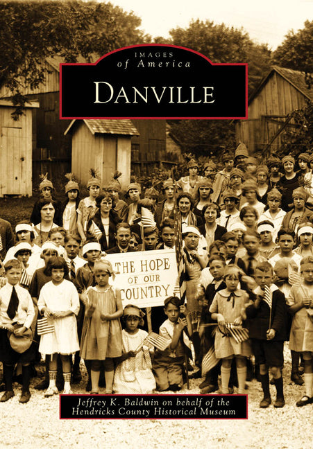 Danville by Hendricks County Historical Museum