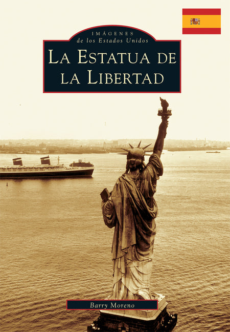 The Statue of Liberty (Spanish version) by Moreno, Barry
